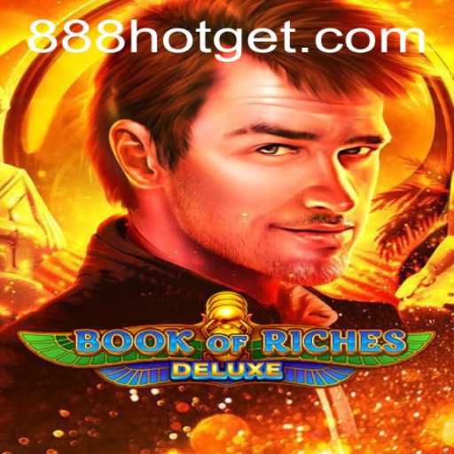 Explore the Exciting World of Book of Riches Deluxe Featuring 888HOT