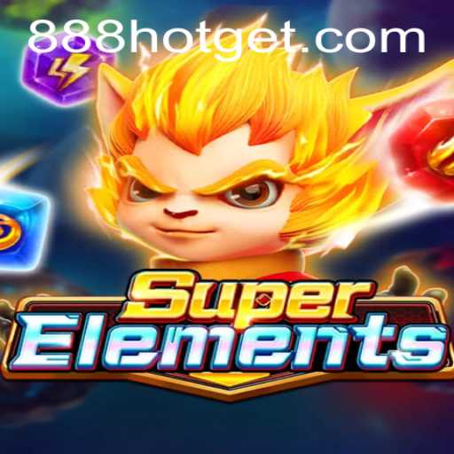 Exploring the Dynamic World of SuperElements: A Gaming Sensation with 888HOT